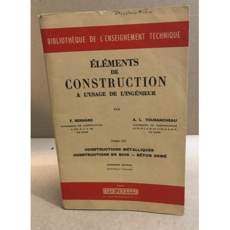 Elements de construction à l'usage de l'ingénieur / tome VII :...