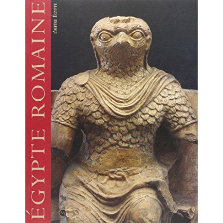 L'Egypte romaine. De la séduction à la conquête
