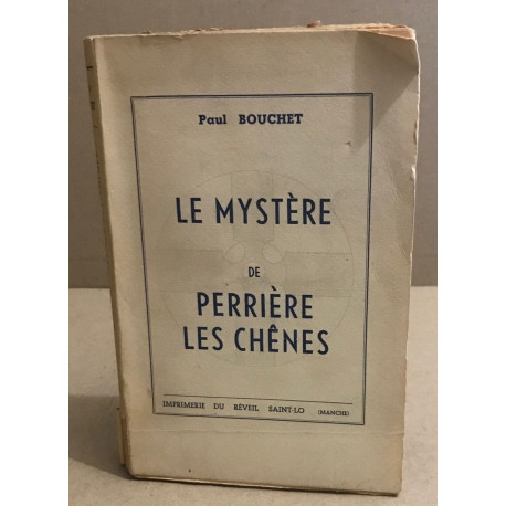Le mystère de Perrière les chênes