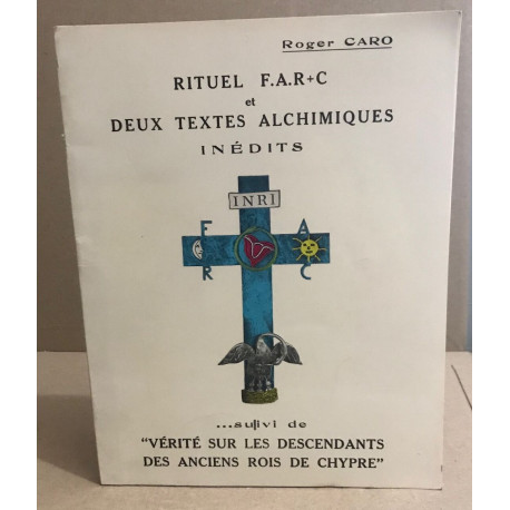 Rituel F.A.R +C et deux textes alchimiques inédits suivi de "...