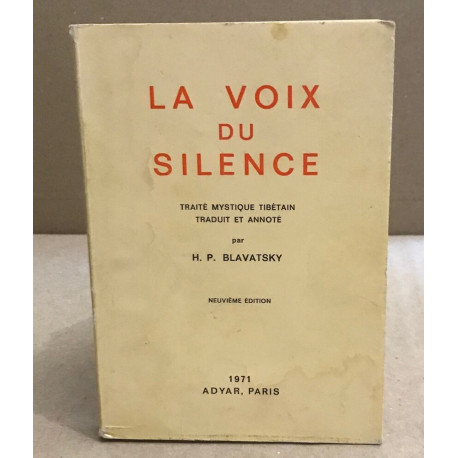 La voix du silence / traite de mystique tibétain