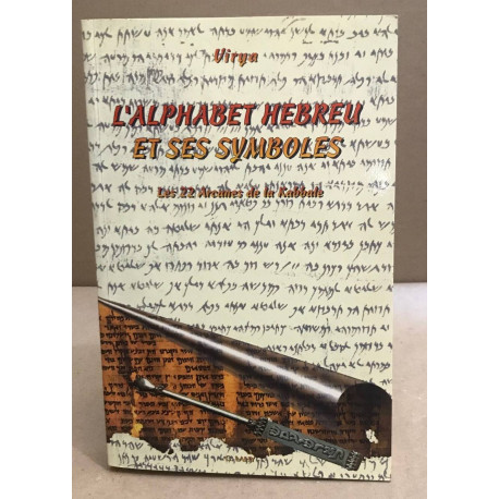 L'alphabet hébreu et ses symboles : Les 22 arcanes de la kabbale