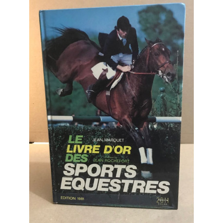 Le livre d'or des sports equestres. 1981