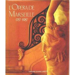 L'Opéra de Marseille: 1787-1987