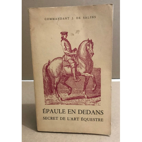 Épaule en dedans secret de l'art équestre : Son application au...