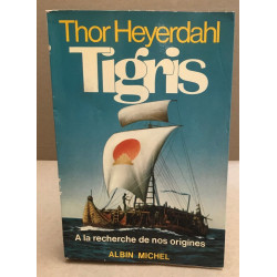 Tigris à la recherche de nos origines