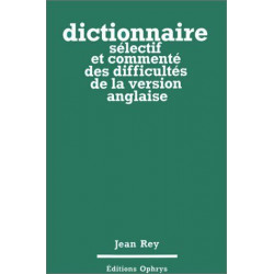 Dictionnaire sélectif et commenté des difficultés de la version...
