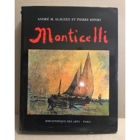 Monticelli sa vie et son oeuvre / exemplaire numéroté