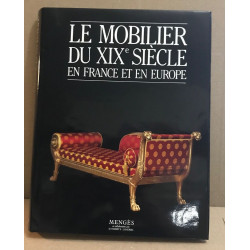 Le mobilier du XIXème siècle en France et en Europe