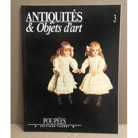Antiquités et objets d'art n° 3 / poupées