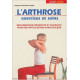 L'Arthrose Exercices et soins: Des exercices préventifs et...