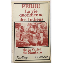 Perou : la Vie Quotidienne des Indiens de la Vallée du Mantaro