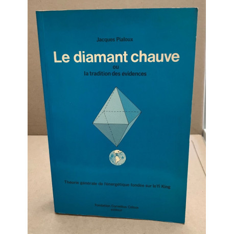 Le diamant chauve ou la tradition des évidences : Théorie...