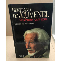 Bertrand de Jouvenel / itinéraire ( 1928-1976 )