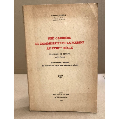Une carriere de commissaire de la marine au XVIII° siècle /...