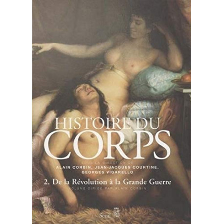 Histoire du corps tome 2. De la Révolution à la Grande Guerre