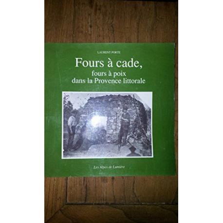 Fours à cade fours à poix dans la Provence littorale