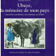 Ubaye la mémoire de mon pays / les gens les bêtes les choses le temps