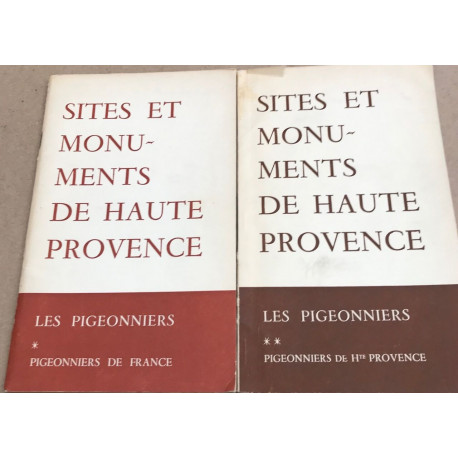 Sites et monuments de haute provence / les pigeonniers / 2 tomes