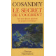 le secret de l'occident: VERS UNE THEORIE GENERALE DU PROGRES...