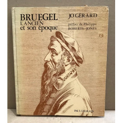 Bruegel l'ancien et son époque / illustrations en noir et couleurs