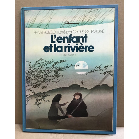 L'enfant et la riviere/ illustré par georges lemoine