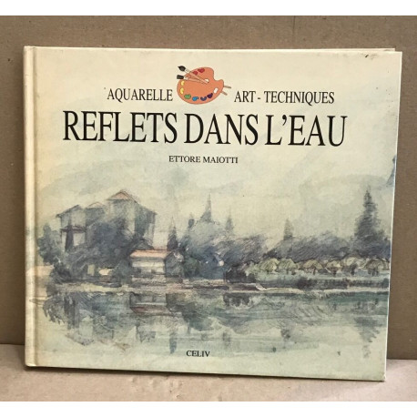 Reflets dans l'eu / aquarelle -art-technique