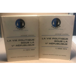 La vie politique sous la Ve république 1958-1987 / 2 tomes