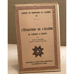 Cahiers du centenaire de l'algerie n° 3 / l'évolution de...