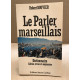 Le parler marseillais - Dictionnaire