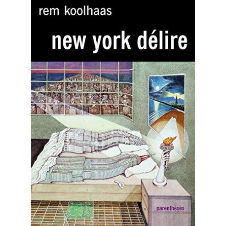 New-York délire : Un Manifeste rétroactif pour Manhattan