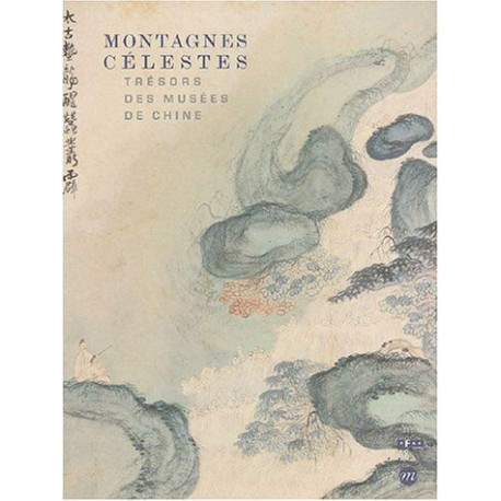 Montagnes Célestes : Trésors des Musées de Chine Catalogue...