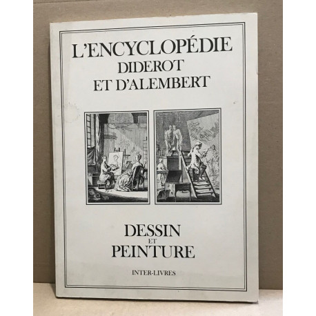 L'Encyclopédie Diderot et d'Alembert dessin et peinture