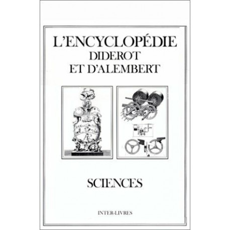 L'encyclopédie Diderot et D'Alembert. Sciences