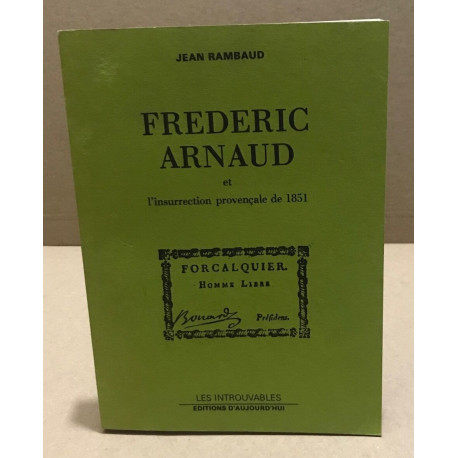 Frederic arnaud et l'insurrection provençale de 1851