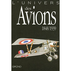 UNIVERS DES AVIONS 1848-1939