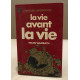 La vie avant la vie