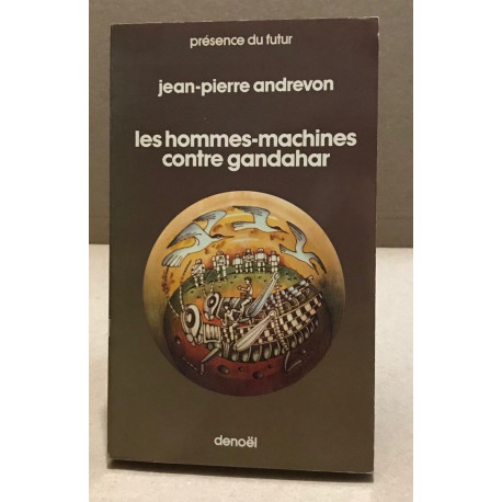 Les Hommes-machines contre Gandahar: Une aventure de Sylvin Lanvère