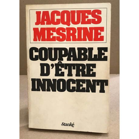 Coupable d'être innocent