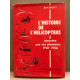 L'Histoire de l'helicoptere (French Edition) racontée par ses...