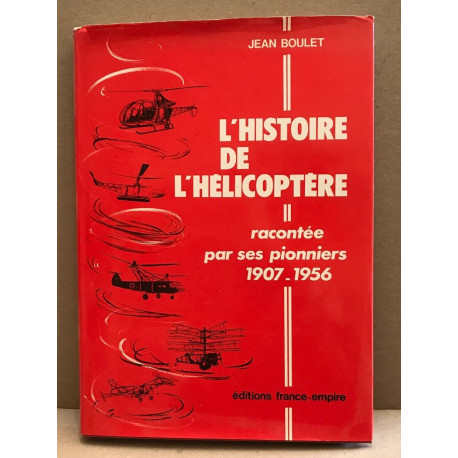L'Histoire de l'helicoptere (French Edition) racontée par ses...