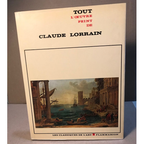 Tout l'oeuvre peint de Claude Lorrain