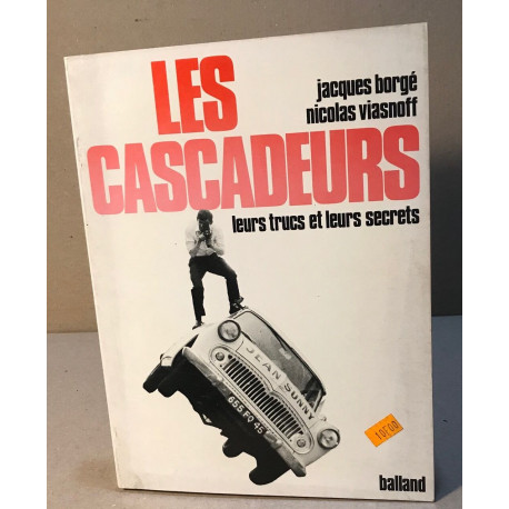 Les cascadeurs leurs trucs et leurs secrets