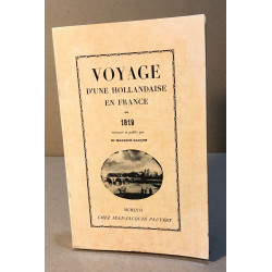 Voyage d'une hollandaise en france en 1819 retrouve et publié par...