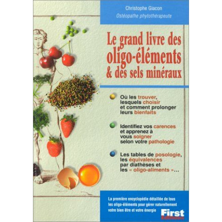 Le grand livre des oligo-éléments et des sels minéraux