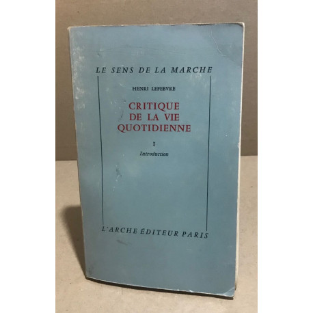 Critique de la vie quotidienne/ tome 1 : introduction