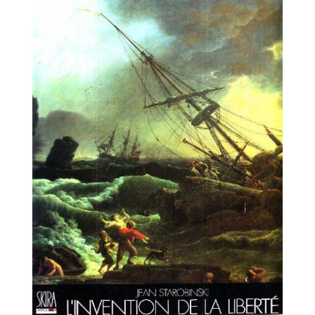L' Invention De La Liberte 1700-1789