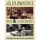 Aix-en-Provence : Hier et aujourd'hui