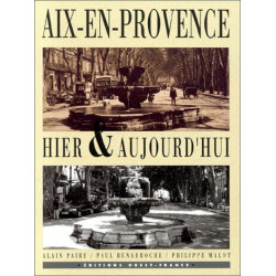 Aix-en-Provence : Hier et aujourd'hui