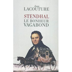 Stendhal : Le Bonheur vagabond